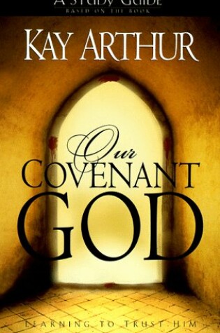 Cover of Our Covenant God Study Guide