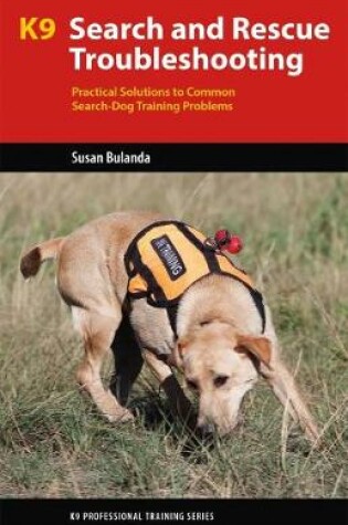 Cover of K9 Search and Rescue Troubleshooting