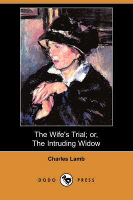 Book cover for The Wife's Trial; Or, the Intruding Widow (Dodo Press)