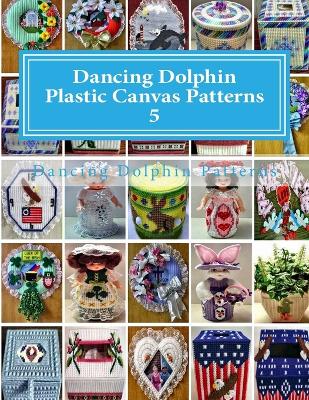 Book cover for Dancing Dolphin Plastic Canvas Patterns 5