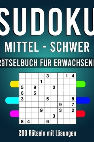 Cover of SUDOKU - Rätselbuch für Erwachsene MITTEL - SCHWER