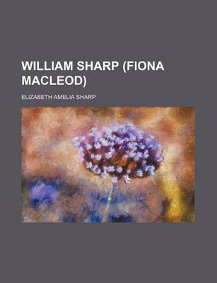 Book cover for William Sharp (Fiona MacLeod) (Volume 2)