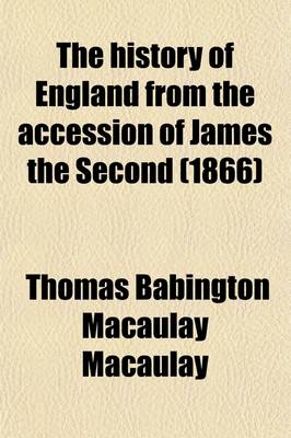 Book cover for The History of England from the Accession of James the Second (1866)