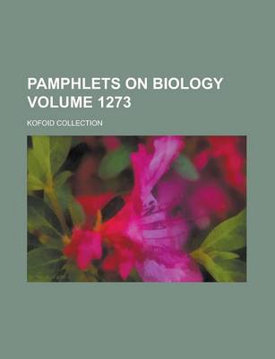 Book cover for Pamphlets on Biology; Kofoid Collection Volume 1273