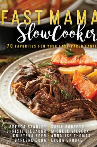 Cover of Fast Mama, Slow Cooker