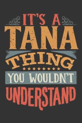 Book cover for Its A Tana Thing You Wouldnt Understand