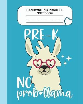 Book cover for Handwriting Practice Notebook - Pre-K No Prob-llama