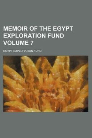 Cover of Memoir of the Egypt Exploration Fund Volume 7