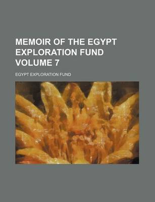 Book cover for Memoir of the Egypt Exploration Fund Volume 7