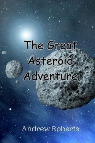 Cover of The Great Asteroid Adventure