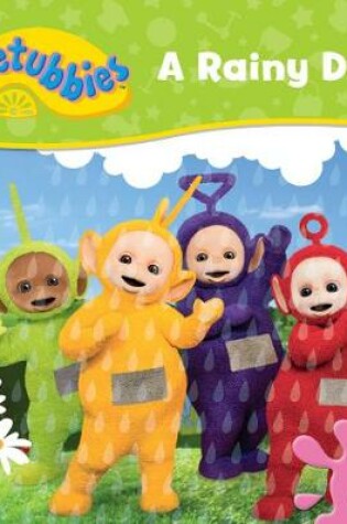Cover of Teletubbies: A Rainy Day