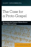 Book cover for The Case for a Proto-Gospel