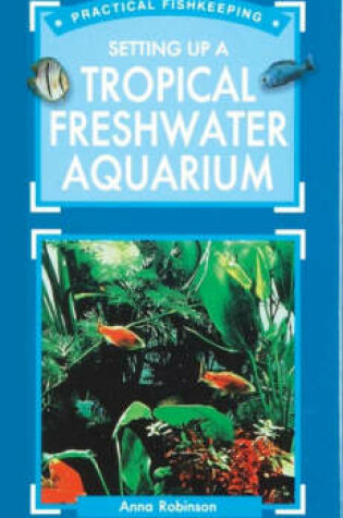 Cover of Setting Up a Tropical Freshwater Aquarium