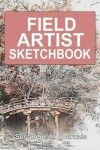 Book cover for Field Artist Sketchbook