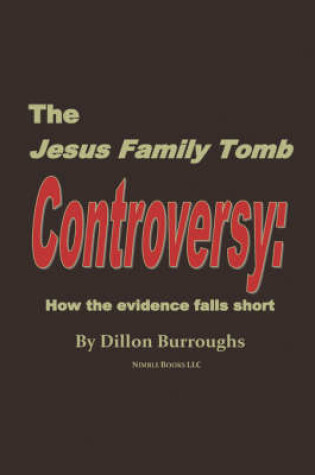 Cover of The Jesus Family Tomb Controversy
