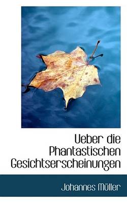 Book cover for Ueber Die Phantastischen Gesichtserscheinungen