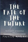 Book cover for The Fate of the Future