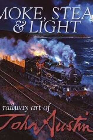 Cover of Smoke, Steam & Light