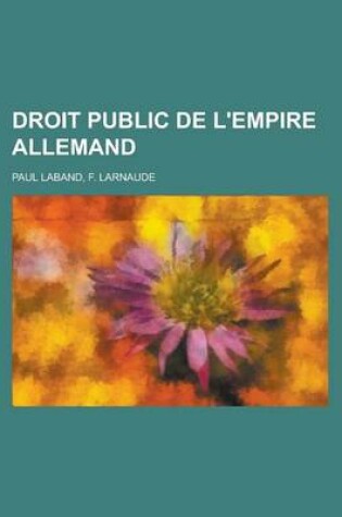 Cover of Droit Public de L'Empire Allemand