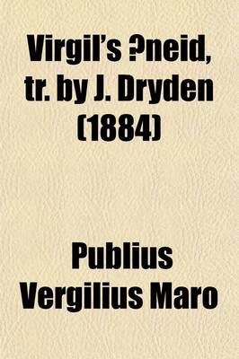 Book cover for Virgil's Aeneid, Tr. by J. Dryden