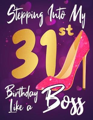 Book cover for Stepping Into My 31st Birthday Like a Boss