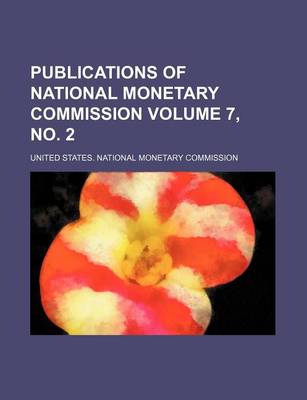 Book cover for Publications of National Monetary Commission Volume 7, No. 2