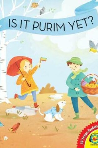 Cover of Is It Purim Yet?