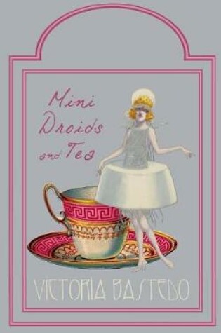 Cover of Mini-Droids and Tea- Seattle