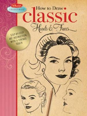 Book cover for How to Draw Classic Heads & Faces