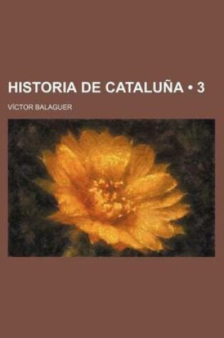 Cover of Historia de Cataluna (3)