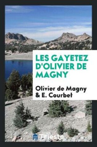 Cover of Les Gayetez d'Olivier de Magny