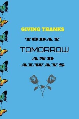 Cover of Giving thanks today tomorrow and always