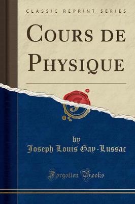 Book cover for Cours de Physique (Classic Reprint)