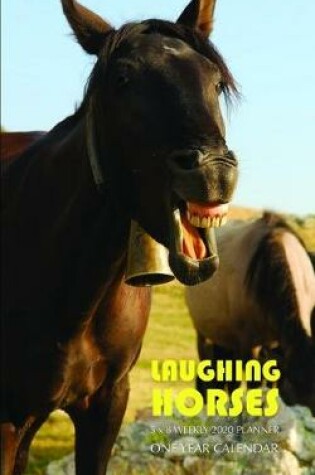 Cover of Laughing Horses 5 x 8 Weekly 2020 Planner