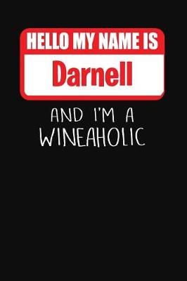 Book cover for Hello My Name is Darnell And I'm A Wineaholic