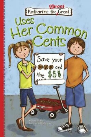 Cover of Book 1: Uses Her Common Cents: Uses Her Common Cents eBook