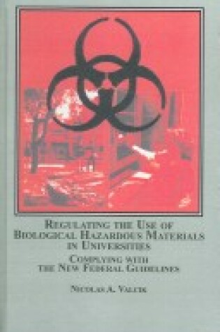 Cover of Regulating the Use of Biological Hazardous Materials in Universities