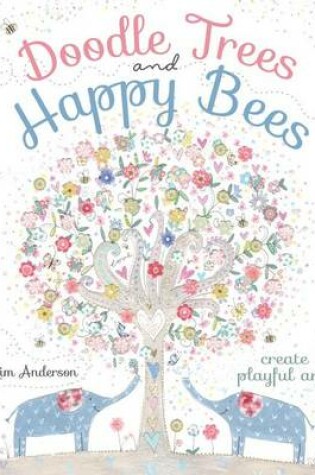 Cover of Doodle Trees and Happy Bees