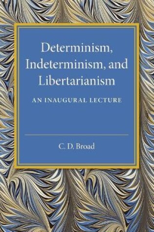 Cover of Determinism, Indeterminism, and Libertarianism