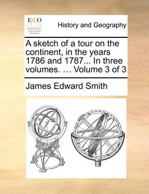 Book cover for A Sketch of a Tour on the Continent, in the Years 1786 and 1787... in Three Volumes. ... Volume 3 of 3