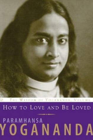 Cover of How to Love and Be Loved