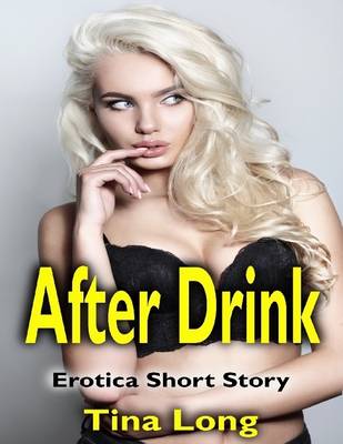 Book cover for After Drink: Erotica Short Story