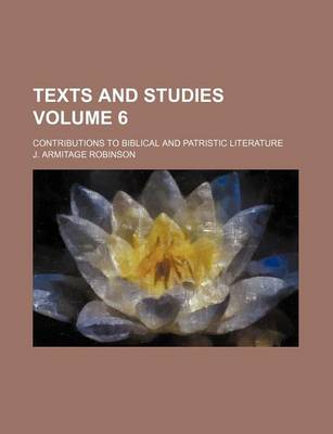 Book cover for Texts and Studies Volume 6; Contributions to Biblical and Patristic Literature