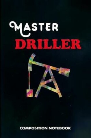 Cover of Master Driller