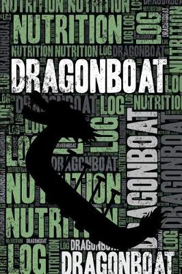 Book cover for Dragonboat Nutrition Log and Diary
