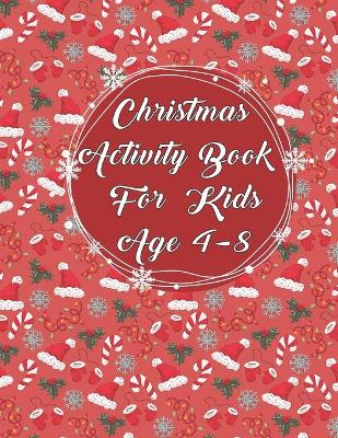 Book cover for Christmas Activity Book for Kids Age 4-8