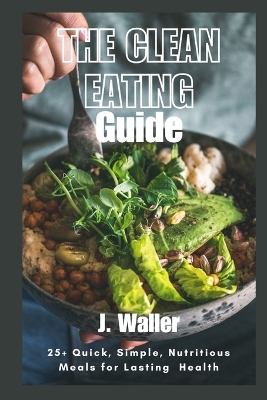 Book cover for The Clean Eating Guide