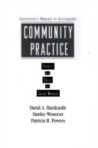 Cover of Instructor's Manual to Accompany "Community Practice: Theories and Skills for Social Workers"