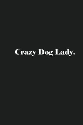 Book cover for Crazy Dog Lady.