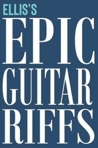 Cover of Ellis's Epic Guitar Riffs